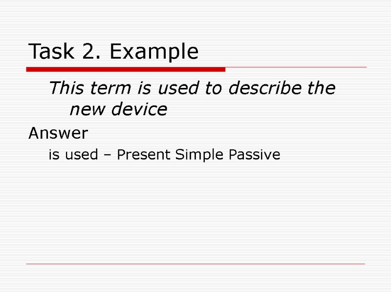 Task 2. Example  This term is used to describe the new device Answer